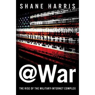 @War: The Rise of the Military-Internet Complex